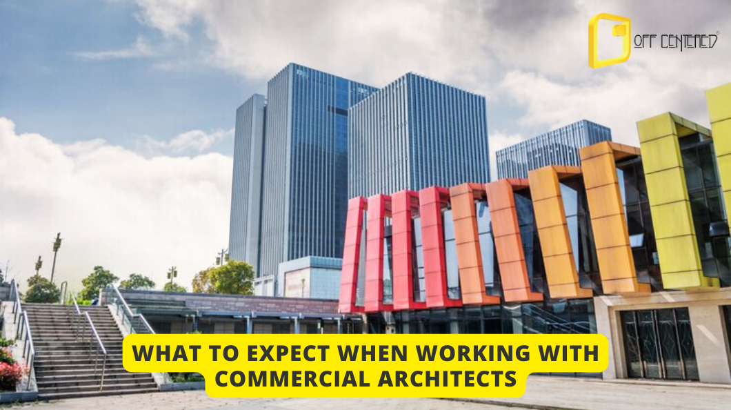 The Role of Commercial Architects